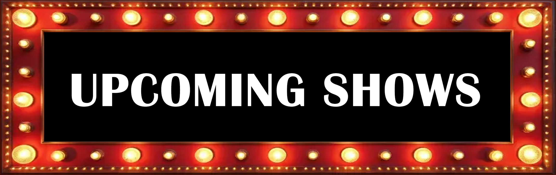 upcoming shows marquee